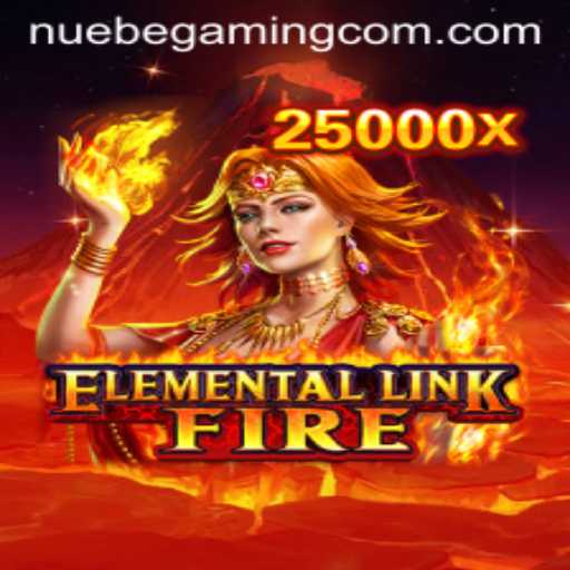 Explore the Exciting World of ElementalLinkFire in Collaboration with NUEBE Gaming