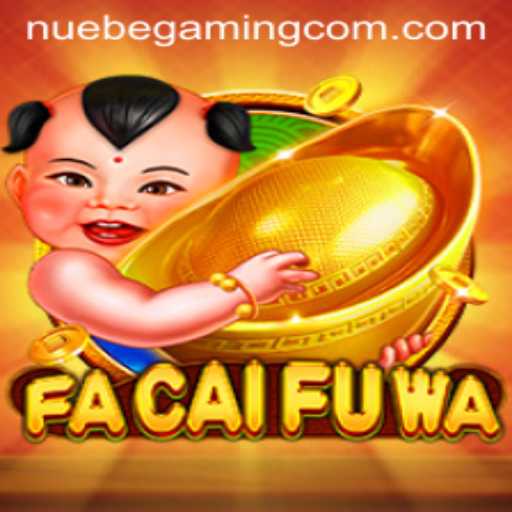 Exploring FaCaiFuWa: The Captivating New Title by NUEBE Gaming