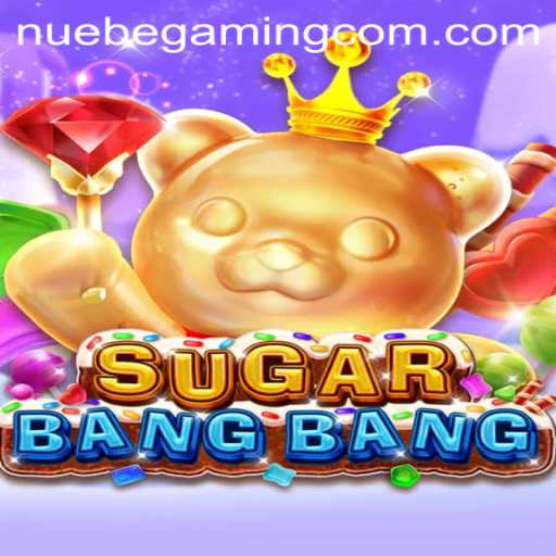 Exploring SUGARBANGBANG: An Exciting Adventure in NUEBE Gaming