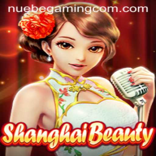 Exploring the Fascinating World of ShanghaiBeauty by NUEBE Gaming